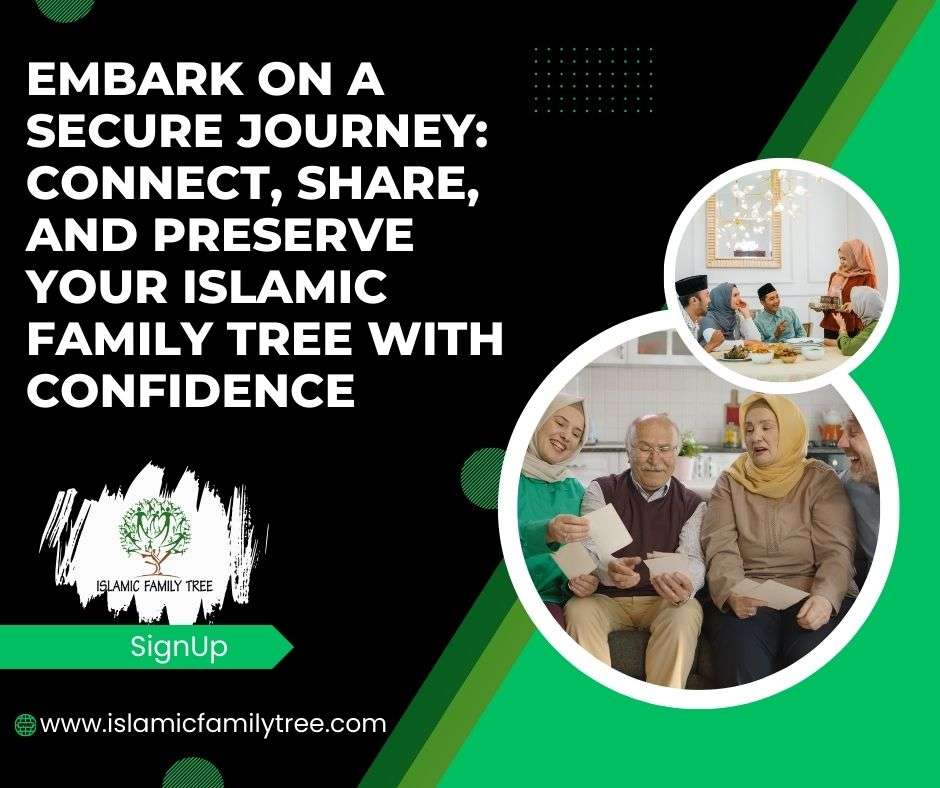 START YOUR SECURE JOURNEY on islamic family tree