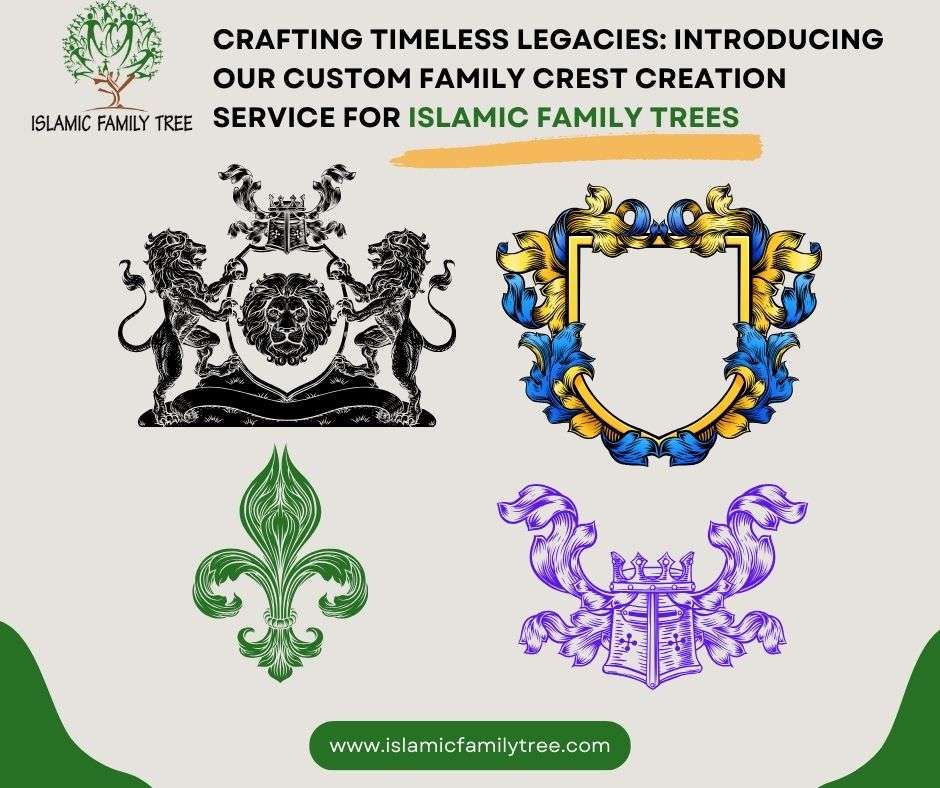 Crafting Timeless Legacies: Introducing Our Custom Family Crest Creation Service for Islamic Family Trees