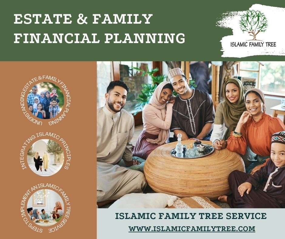 Estate & Family Financial Planning: A Service on Islamic Family Tree